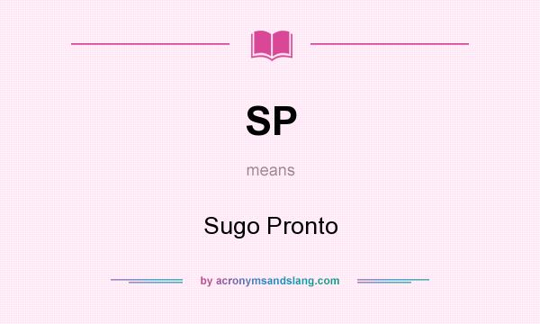 What does SP mean? It stands for Sugo Pronto