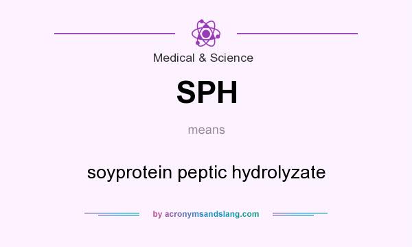 What does SPH mean? It stands for soyprotein peptic hydrolyzate