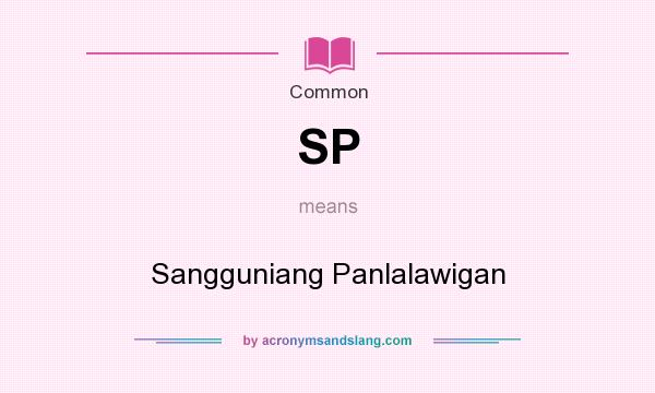What does SP mean? It stands for Sangguniang Panlalawigan