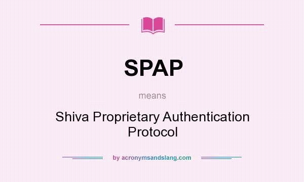 What does SPAP mean? It stands for Shiva Proprietary Authentication Protocol