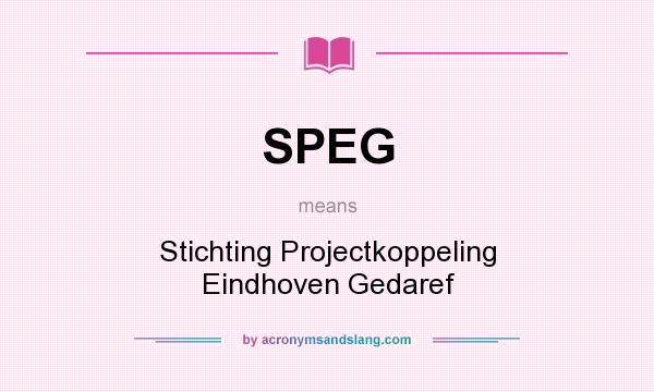 What does SPEG mean? It stands for Stichting Projectkoppeling Eindhoven Gedaref
