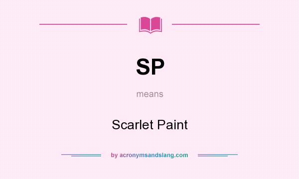 What does SP mean? It stands for Scarlet Paint