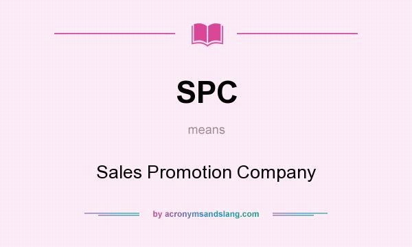 What does SPC mean? It stands for Sales Promotion Company