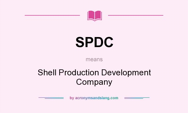 What does SPDC mean? It stands for Shell Production Development Company