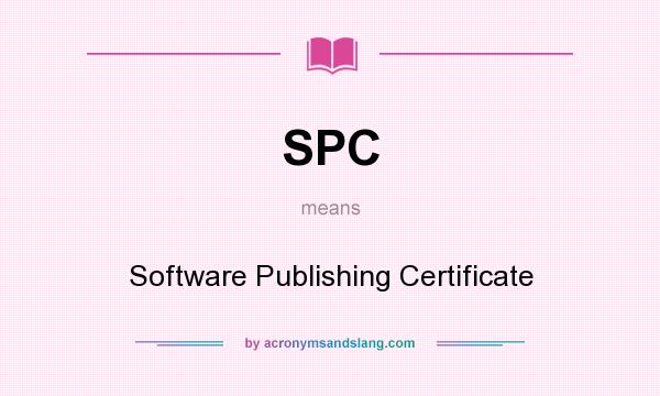 What does SPC mean? It stands for Software Publishing Certificate