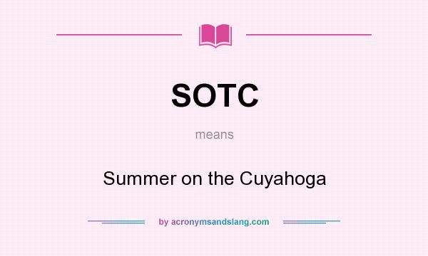 What does SOTC mean? It stands for Summer on the Cuyahoga