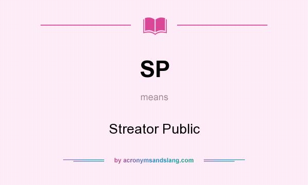 What does SP mean? It stands for Streator Public