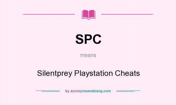 What does SPC mean? It stands for Silentprey Playstation Cheats