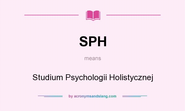 What does SPH mean? It stands for Studium Psychologii Holistycznej