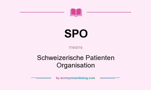 What does SPO mean? It stands for Schweizerische Patienten Organisation