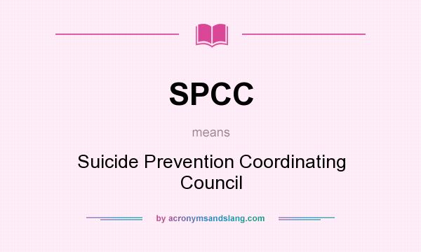 What does SPCC mean? It stands for Suicide Prevention Coordinating Council