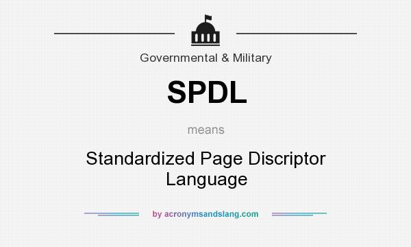 What does SPDL mean? It stands for Standardized Page Discriptor Language