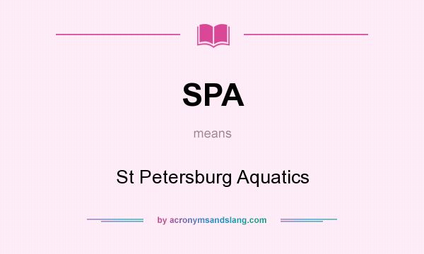 What does SPA mean? It stands for St Petersburg Aquatics