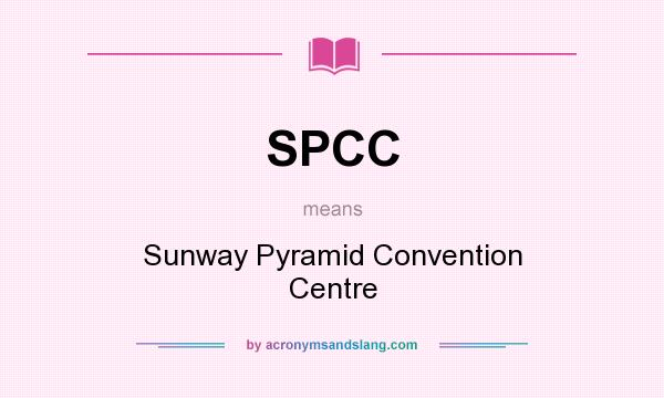 What does SPCC mean? It stands for Sunway Pyramid Convention Centre