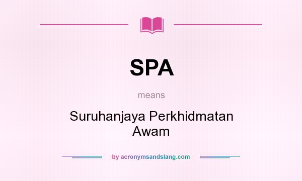 What does SPA mean? It stands for Suruhanjaya Perkhidmatan Awam