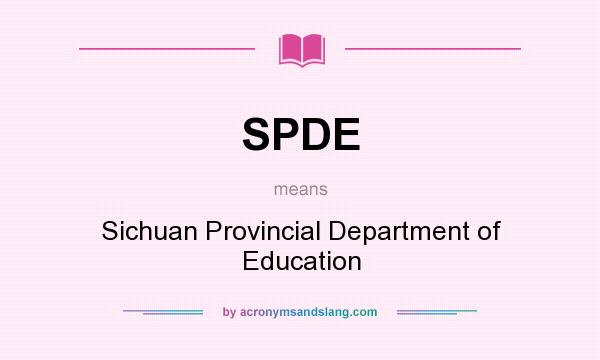 What does SPDE mean? It stands for Sichuan Provincial Department of Education