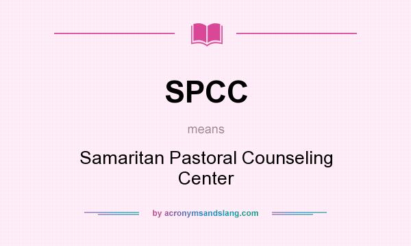 What does SPCC mean? It stands for Samaritan Pastoral Counseling Center