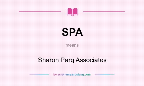 What does SPA mean? It stands for Sharon Parq Associates