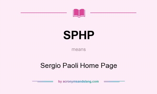 What does SPHP mean? It stands for Sergio Paoli Home Page