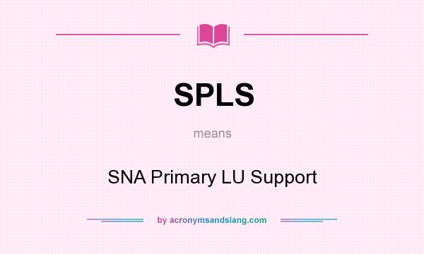 What does SPLS mean? It stands for SNA Primary LU Support