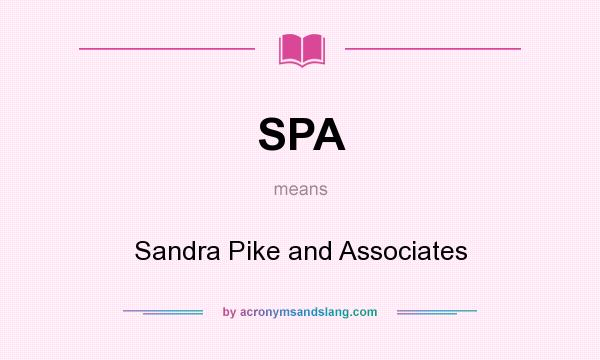 What does SPA mean? It stands for Sandra Pike and Associates