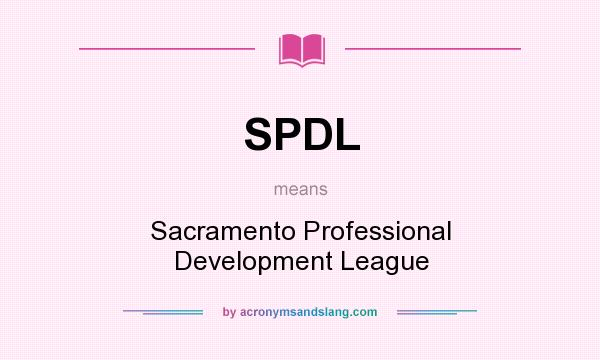 What does SPDL mean? It stands for Sacramento Professional Development League