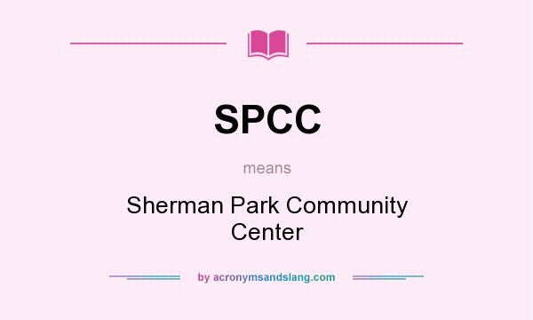 What does SPCC mean? It stands for Sherman Park Community Center