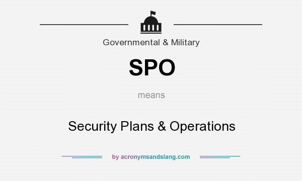 What does SPO mean? It stands for Security Plans & Operations