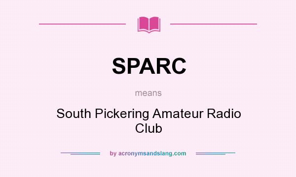 What does SPARC mean? It stands for South Pickering Amateur Radio Club