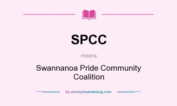 What does SPCC mean? It stands for Swannanoa Pride Community Coalition
