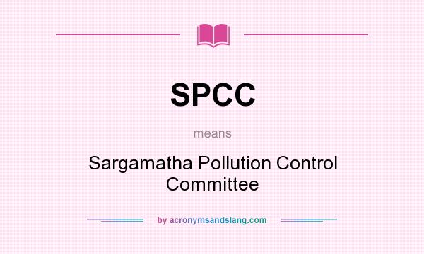 What does SPCC mean? It stands for Sargamatha Pollution Control Committee