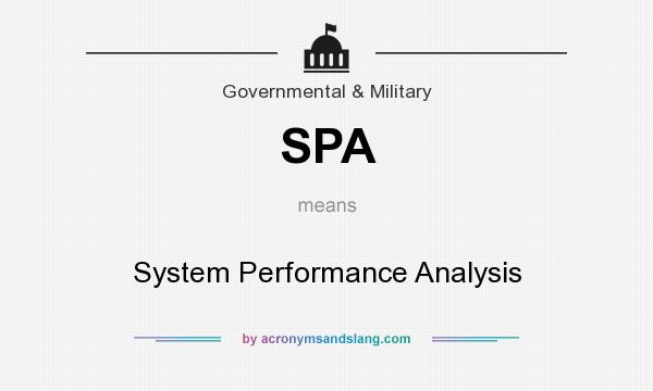 What does SPA mean? It stands for System Performance Analysis