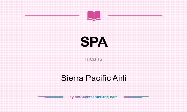What does SPA mean? It stands for Sierra Pacific Airli