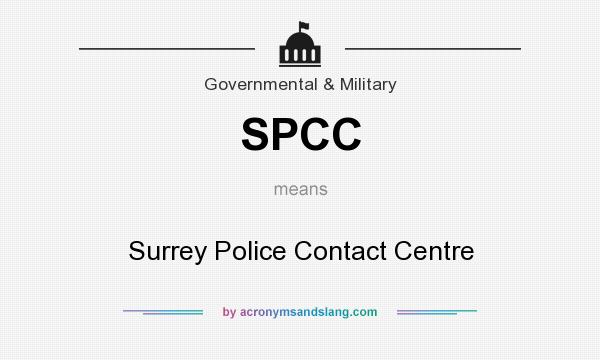 What does SPCC mean? It stands for Surrey Police Contact Centre