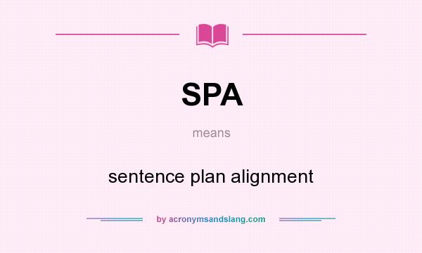 What does SPA mean? It stands for sentence plan alignment