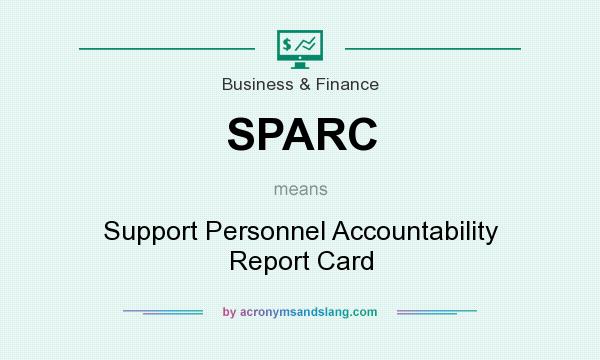 What does SPARC mean? It stands for Support Personnel Accountability Report Card