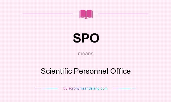 What does SPO mean? It stands for Scientific Personnel Office