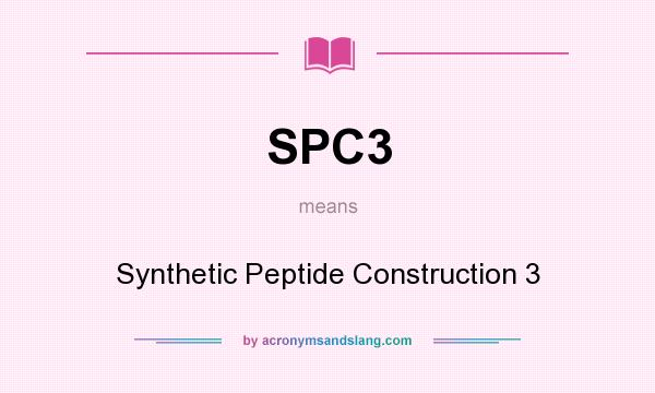 What does SPC3 mean? It stands for Synthetic Peptide Construction 3