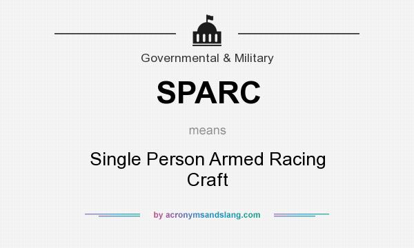 What does SPARC mean? It stands for Single Person Armed Racing Craft