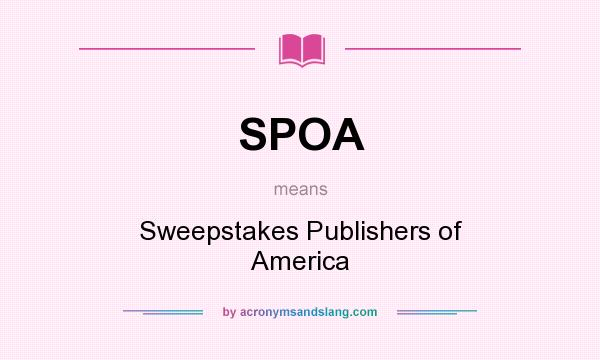 What does SPOA mean? It stands for Sweepstakes Publishers of America