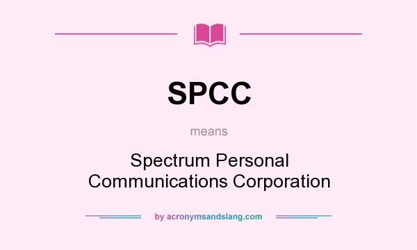 What does SPCC mean? It stands for Spectrum Personal Communications Corporation