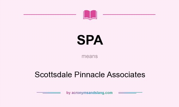 What does SPA mean? It stands for Scottsdale Pinnacle Associates