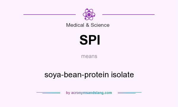 What does SPI mean? It stands for soya-bean-protein isolate