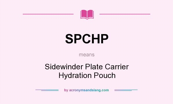 What does SPCHP mean? It stands for Sidewinder Plate Carrier Hydration Pouch
