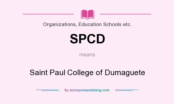 What does SPCD mean? It stands for Saint Paul College of Dumaguete