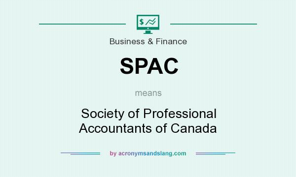What does SPAC mean? It stands for Society of Professional Accountants of Canada