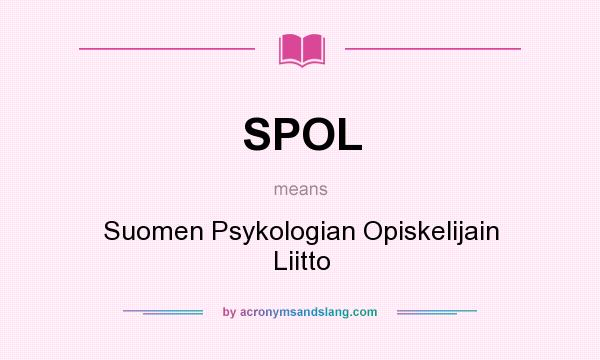 What does SPOL mean? It stands for Suomen Psykologian Opiskelijain Liitto