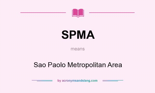 What does SPMA mean? It stands for Sao Paolo Metropolitan Area