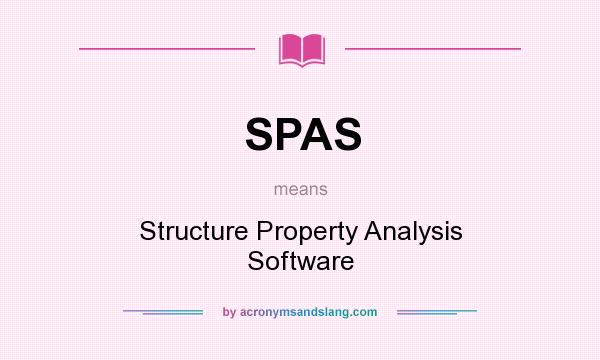 What does SPAS mean? It stands for Structure Property Analysis Software