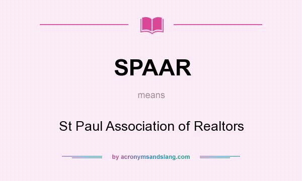 What does SPAAR mean? It stands for St Paul Association of Realtors